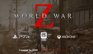 奇游说：《僵尸世界大战》发售Epic独占+锁区解决方法